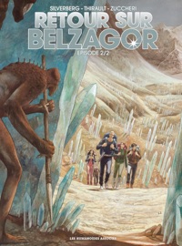 Retour sur Belzagor T2 - Laura Zuccheri, Robert Silverberg & Philippe Thirault