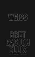 Bret Easton Ellis - Weiß artwork