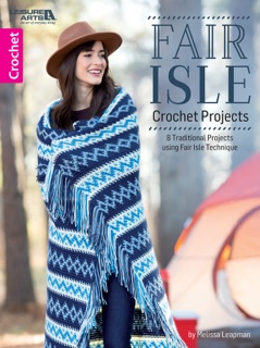 Fair Isle Crochet Projects by Melissa Leapman