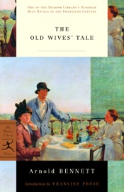 The Old Wives' Tale - Arnold Bennett