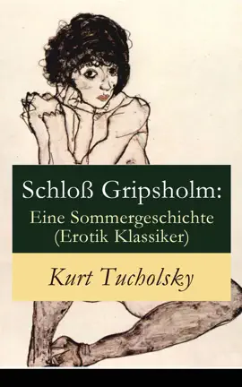 Read: Schloß Gripsholm: Eine Sommergeschichte Book (Erotik Klassiker) - Vollständige Ausgabe