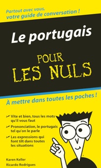 Le Portugais - Guide de conversation Pour les Nuls - Karen Keller