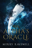 Merry Ravenell - The Alpha's Oracle artwork
