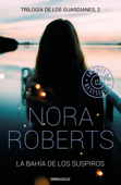 La bahía de los suspiros (Trilogía de los Guardianes 2) - Nora Roberts