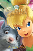 Tinker Bell: A Fairy Tale - Disney Books