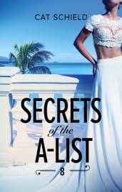 Secrets of the A-List (Episode 8 of 12) - Cat Schield