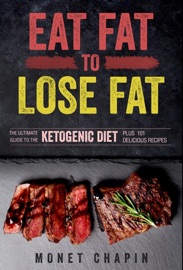 Eat Fat to Lose Fat - Monet Chapin