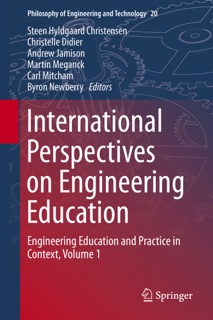 International Perspectives on Engineering Education by Steen Hyldgaard Christensen, Christelle Didier, Andrew Jamison, Martin Meganck, Carl Mitcham & Byron Newberry