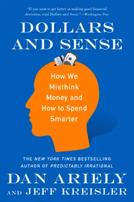 Dollars and Sense by Dr. Dan Ariely & Jeff Kreisler book