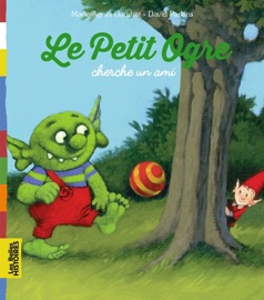 Le Petit Ogre cherche un ami - David Parkins & Marie-Agnès Gaudrat
