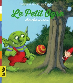 Le Petit Ogre cherche un ami by David Parkins & Marie-Agnès Gaudrat