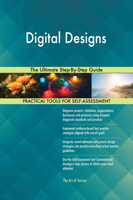Digital Designs: The Ultimate Step-By-Step Guide
