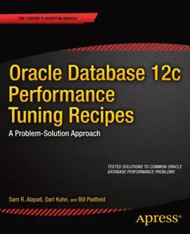 Read: Oracle Database 12c Book Performance Tuning Recipes