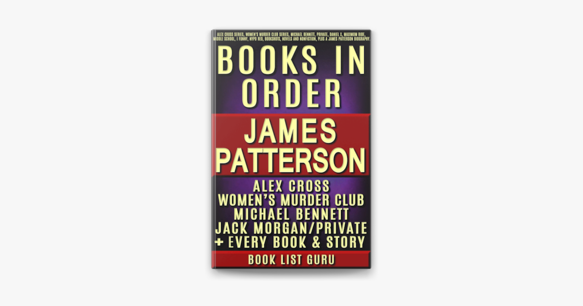  james patterson books in order alex cross series women s murder club