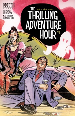 The Thrilling Adventure Hour #1