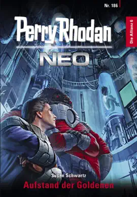 Read: Perry Rhodan Neo Book 186: Aufstand der Goldenen