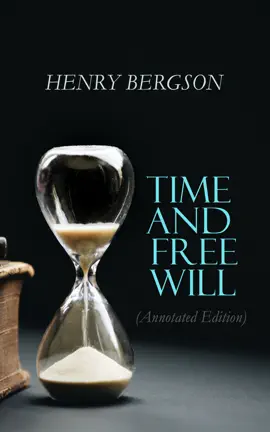 Read: Time and Free Will (Annotated Book Edition)