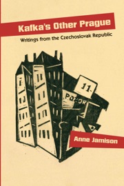 Kafka’s Other Prague - Anne Jamison