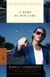 A Hero of Our Time - Mikhail Lermontov, Marian Schwartz & Gary Shteyngart