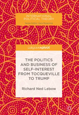 Read: Book The Politics and Business of Self-Interest from Tocqueville to Trump