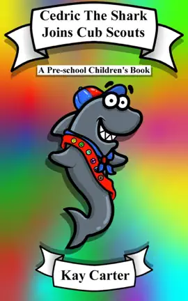 Cedric The Shark Joins Cub Scouts