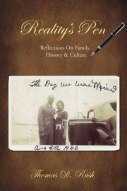 Reality's Pen: Reflections On Family, History & Culture - Thomas Rush