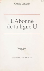 L'abonné de la ligne U - Claude Aveline