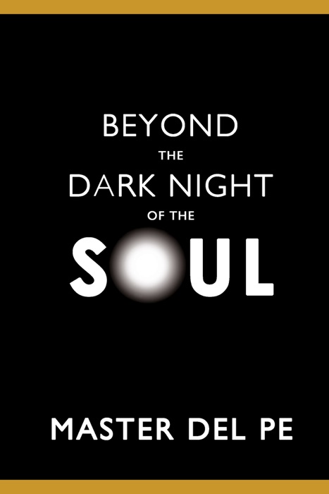 Beyond The Dark Night Of The Soul