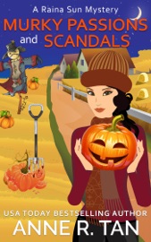Murky Passions and Scandals - Anne R. Tan