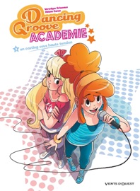 Dancing Groove Academie - Tome 02 - Véronique Grisseaux & Hélène Canac