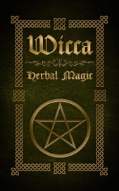 Wicca Herbal Magic - Sophia Silvervine