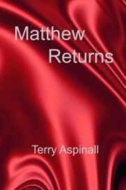 Matthew Returns - Terry Aspinall