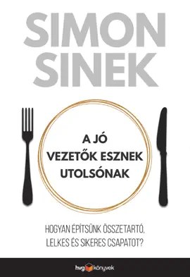 A jó vezetők esznek utolsónak