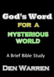 God's Word For A Mysterious World - Den Warren