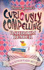 Uncle John's Curiously Compelling Bathroom Reader - Bathroom Readers' Institute Cover Art