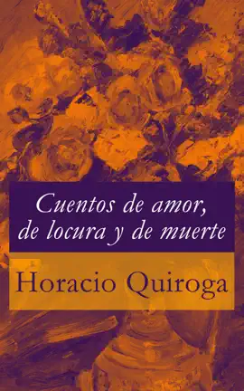 Read: Cuentos de amor, de locura y de Book muerte
