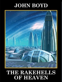 The Rakehells of Heaven - John Boyd