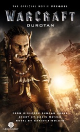Warcraft: Durotan: The Official Movie Prequel - Christie Golden