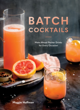 Batch Cocktails - Maggie Hoffman Cover Art