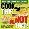 Book Cook This, Not That! Kitchen Survival Guide