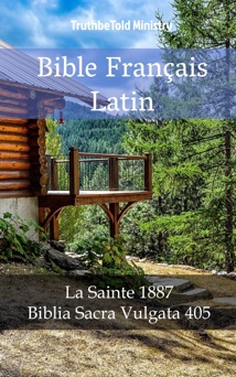 Bible Français Latin - TruthBeTold Ministry