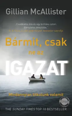 Bármit, csak ne az igazat by Gillian McAllister book