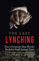 Anthony S. Pitch - The Last Lynching artwork