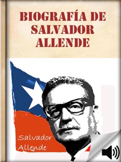 Biografía de Salvador Allende by Libro Móvil