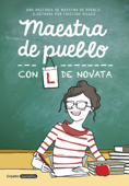 Maestra de pueblo con L de novata - Maestra de pueblo & Cristina Picazo