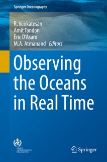 Observing the Oceans in Real Time by R. Venkatesan, Amit Tandon, Eric D'Asaro & M. A. Atmanand