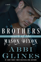 Abbi Glines - Brothers South of the Mason Dixon artwork