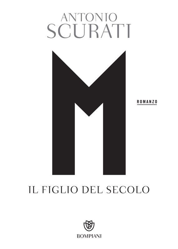 M. Il figlio del secolo