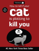 How to Tell If Your Cat Is Plotting to Kill You - The Oatmeal