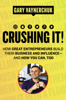 Crushing It! - Gary Vaynerchuk